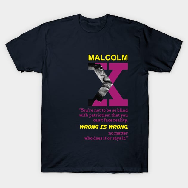 Malcolm X quote T-Shirt by ZUNAIRA